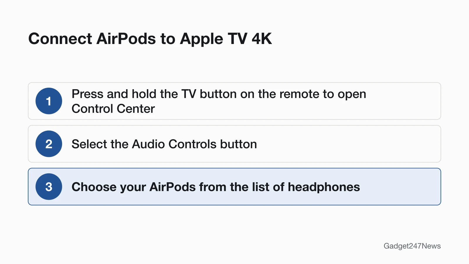 Three steps to connect AirPods to Apple TV 4K: press and hold the TV button on the remote to open Control Center, select the Audio Controls button, then choose your AirPods from the list of headphones