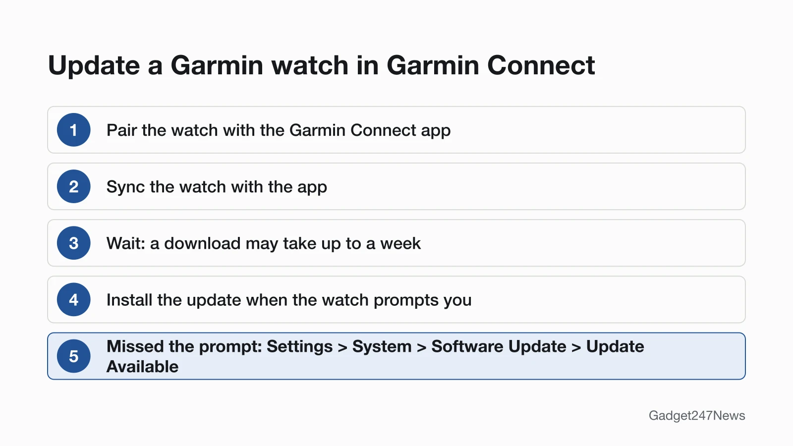 Five steps to update a Garmin watch from the Garmin Connect app: pair the watch with the app, sync it, wait up to a week for the download, install the update when the watch prompts you, or open Settings, System, Software Update, Update Available if you missed the prompt.